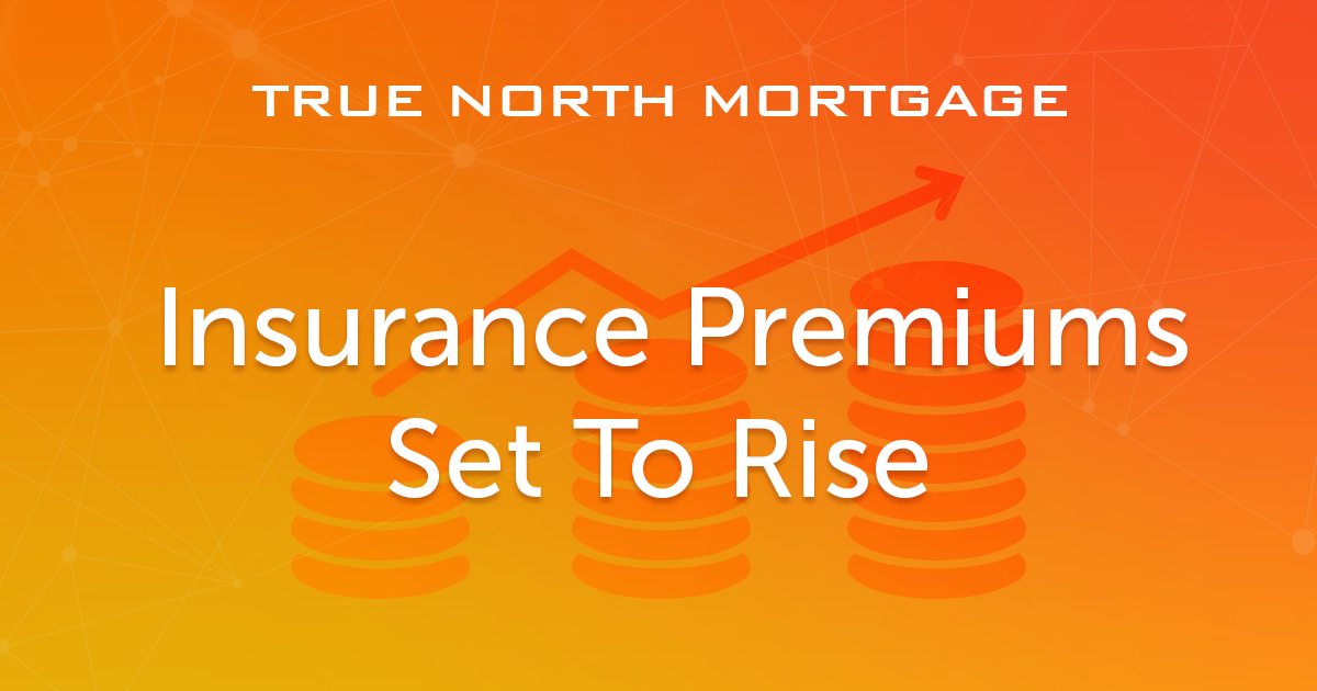 Insurance Premiums Set To Rise